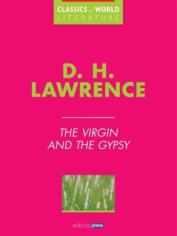 Couverture du livre « The Virgin and the gypsy » de David-Herbert Lawrence aux éditions Atlântico Press