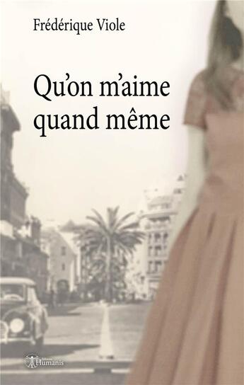 Couverture du livre « Qu'on m'aime, quand même » de Viole Frederique aux éditions Editions Humanis