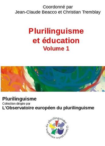 Couverture du livre « Plurilinguisme et éducation Tome 1 » de Jean-Claude Beacco et Christian Tremblay aux éditions Bookelis