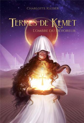 Couverture du livre « Terres de Kemet : l'ombre du dévoreur » de Charlotte Kleiber aux éditions Librinova