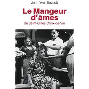 Couverture du livre « Le mangeur d'âmes de Saint-Gilles-Croix-de-Vie » de Jean-Yves Revault aux éditions Geste