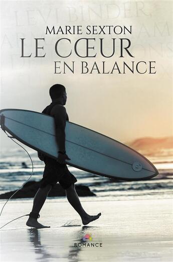 Couverture du livre « Le coeur en balance » de Sexton Marie aux éditions Mxm Bookmark