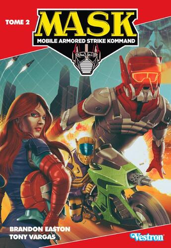 Couverture du livre « M.A.S.K. : mobile armored strike kommand t.2 : sur les traces de V.E.N.O.M. » de Brandon Easton et Tony Vargas aux éditions Vestron