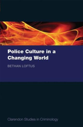 Couverture du livre « Police Culture in a Changing World » de Loftus Bethan aux éditions Oup Oxford