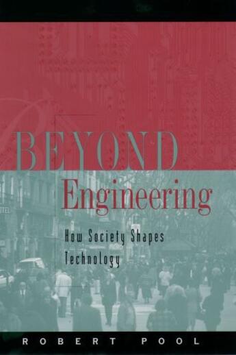 Couverture du livre « Beyond Engineering: How Society Shapes Technology » de Pool Robert aux éditions Oxford University Press Usa