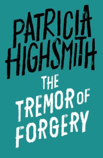 Couverture du livre « THE TREMOR OF FORGERY » de Patricia Highsmith aux éditions Virago