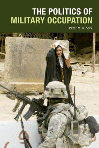 Couverture du livre « The Politics of Military Occupation » de Stirk Peter M R aux éditions Edinburgh University Press