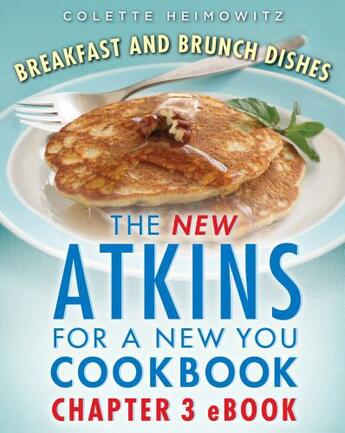 Couverture du livre « The New Atkins for a New You Breakfast and Brunch Dishes » de Heimowitz Colette aux éditions Touchstone