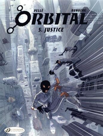 Couverture du livre « Orbital t.5 ; justice » de Sylvain Runberg et Serge Pelle aux éditions Cinebook