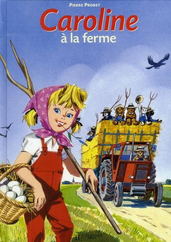 Couverture du livre « Caroline ; à la ferme » de Pierre Probst aux éditions Le Livre De Poche Jeunesse