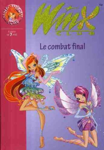 Couverture du livre « Winx Club Tome 29 : le combat final » de Sophie Marvaud aux éditions Hachette Jeunesse