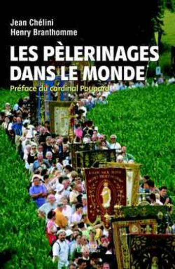 Couverture du livre « Les pèlerinages dans le monde » de Chelini/Branthomme aux éditions Hachette Litteratures