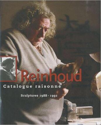 Couverture du livre « Reinhoud ; catalogue raisonné t.4 ; sculptures 1988-1992 » de Nicole D' Haese aux éditions Gallimard