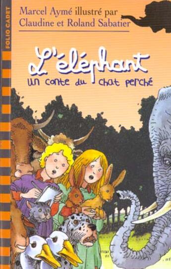 Couverture du livre « L'éléphant : Un conte bleu du chat perché » de Marcel Aymé et Claudine Et Roland Sabatier aux éditions Gallimard-jeunesse