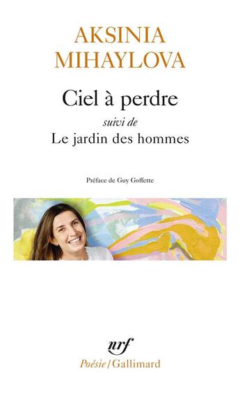 Couverture du livre « Ciel à perdre ; le jardin des hommes » de Aksinia Mihaylova aux éditions Gallimard