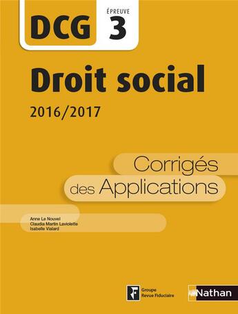 Couverture du livre « Droit fiscal ; épreuve 3 DCG ; corrigés des applications (édition 2016/2017) » de Anne Le Nouvel et Isabelle Vialard et Claudia Martin Laviolette aux éditions Nathan