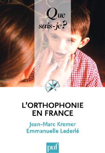 Couverture du livre « L'orthophonie en France (6e édition) » de  aux éditions Que Sais-je ?