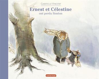 Couverture du livre « Ernest et Célestine ont perdu Siméon » de Gabrielle Vincent aux éditions Casterman