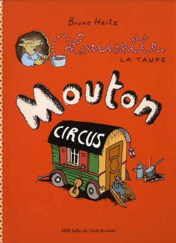 Couverture du livre « Louisette la taupe ; mouton circus » de Bruno Heitz aux éditions Ecole Des Loisirs