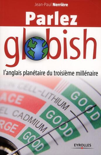 Couverture du livre « Parlez globish ; l'anglais planétaire du troisième millénaire » de Jean-Paul Nerriere aux éditions Eyrolles