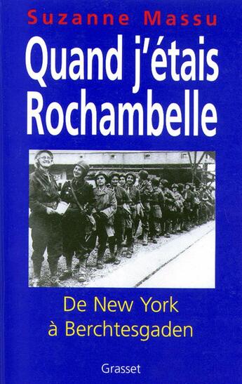 Couverture du livre « Quand j'étais Rochambelle » de Suzanne Massu aux éditions Grasset