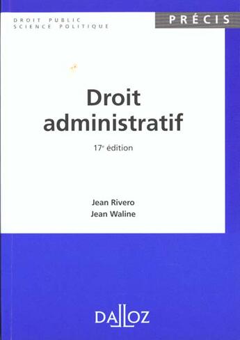 Couverture du livre « Droit Administratif 17 Eme Edit. Precis » de Rivero/Jean aux éditions Dalloz