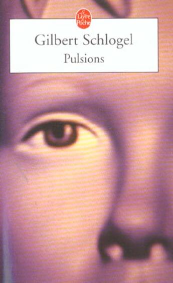 Couverture du livre « Pulsions » de Schlogel-G aux éditions Le Livre De Poche