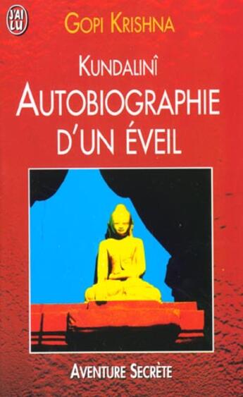 Couverture du livre « Kundalini - autobiographie d'un eveil » de Krishna Gopi aux éditions J'ai Lu