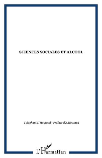 Couverture du livre « Sciences sociales et alcool » de  aux éditions Editions L'harmattan