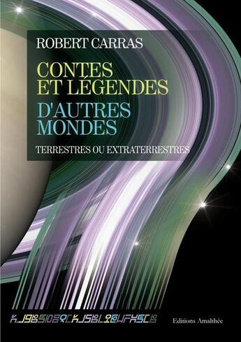 Couverture du livre « Contes et legendes d'autres mondes » de Carras aux éditions Amalthee