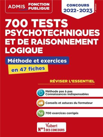 Couverture du livre « 700 tests psychotechniques et de raisonnement logique : méthode et exercices ; l'essentiel en fiches ; concours 2022-2023 » de Emmanuel Kerdraon aux éditions Vuibert