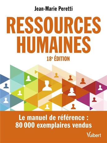 Couverture du livre « Ressources humaines : le manuel de référence ; plus de 80000 exemplaires vendus » de Jean-Marie Peretti aux éditions Vuibert