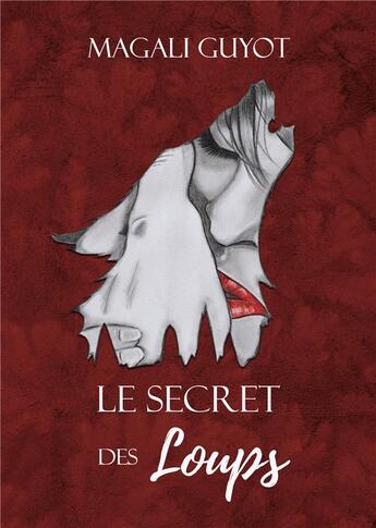 Couverture du livre « Le secret des loups » de Magali Guyot aux éditions Books On Demand