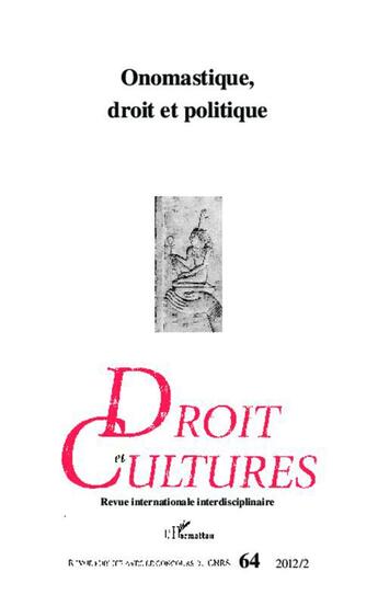 Couverture du livre « Revue droit et cultures n.64 : onomastique, droit et politique » de Revue Droit Et Cultures aux éditions L'harmattan