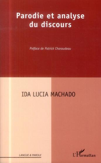 Couverture du livre « Parodie et analyse du discours » de Ida Lucia Machado aux éditions L'harmattan