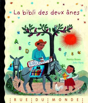 Couverture du livre « La bibli des deux ânes » de Monica Brown et John Parra aux éditions Rue Du Monde