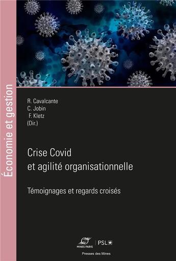 Couverture du livre « Crise Covid et agilité organisationnelle t.2 » de Frederic Kletz et Caroline Jobin et Rafael Cavalcante aux éditions Presses De L'ecole Des Mines