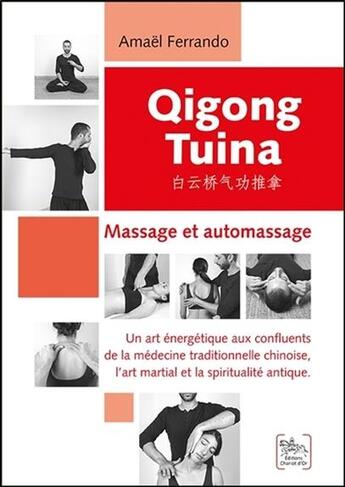 Couverture du livre « Qigong tuina ; massage et automassage » de Amael Ferrando aux éditions Chariot D'or