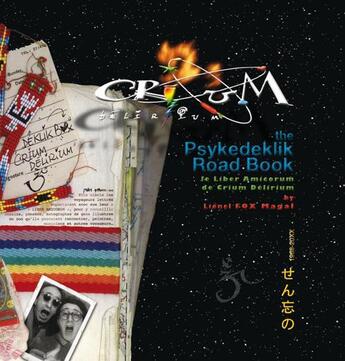 Couverture du livre « Crium delirium ; the psykedeklik road book » de Lionel Magal aux éditions Le Mot Et Le Reste