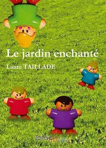 Couverture du livre « Le jardin enchante » de Taillade aux éditions Melibee