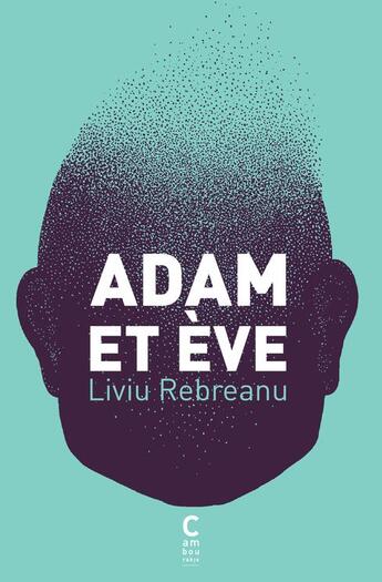 Couverture du livre « Adam et Eve » de Liviu Rebreanu aux éditions Cambourakis
