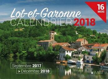 Couverture du livre « Calendrier ; Lot-et-Garonne ; septembre 2017 /décembre 2018 ; 16 mois » de  aux éditions Geste