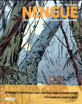 Couverture du livre « Nengue ; l'histoire oubliée des esclaves des Guyanes » de Stephane Blanco et Samuel Figuiere aux éditions Steinkis