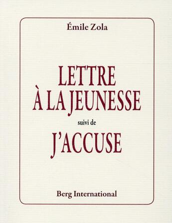 Couverture du livre « Lettre a la jeunesse suivi de j'accuse » de Émile Zola aux éditions Berg International