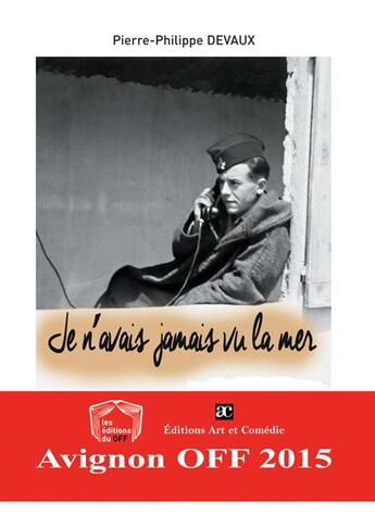 Couverture du livre « Je n'avais jamais vu la mer » de Pierre-Philippe Devaux aux éditions Art Et Comedie