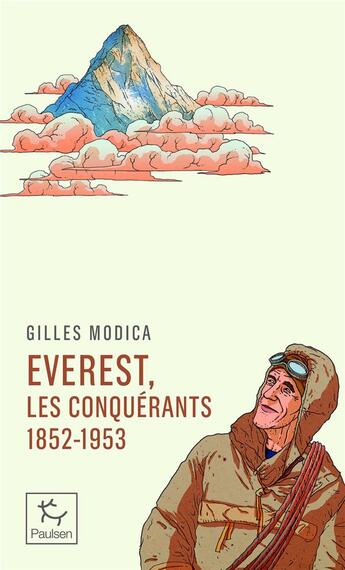 Couverture du livre « Everest les conquérants : 1852 - 1953 » de Gilles Modica aux éditions Paulsen