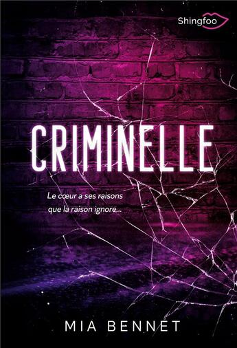 Couverture du livre « Criminelle » de Mia Bennet aux éditions Shingfoo