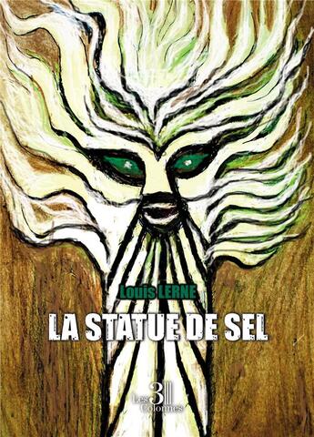Couverture du livre « La statue de sel » de Louis Lerne aux éditions Les Trois Colonnes
