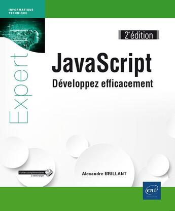 Couverture du livre « JavaScript ; développez efficacement (2e édition) » de Alexandre Brillant aux éditions Eni