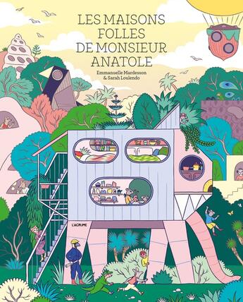 Couverture du livre « Les maisons folles de monsieur Anatole » de Sarah Loulendo et Emmanuelle Mardesson aux éditions L'agrume